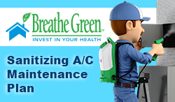 A/C Breathe Green Duct Sanitizing WATT Saver Service Plan & Maintenance $199.00